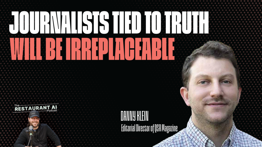 Restaurant Journalist Danny Klein on Why Truth Matters More Than Ever in the Age of AI